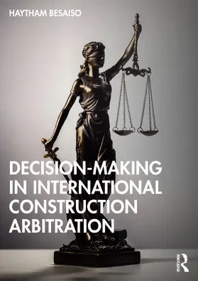 Besaiso |  Decision-making in International Construction Arbitration | Buch |  Sack Fachmedien