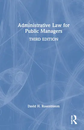 Rosenbloom | Administrative Law for Public Managers | Buch | 978-1-032-30044-3 | sack.de