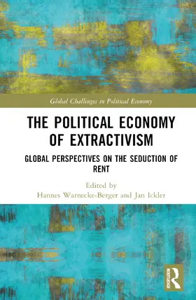 Warnecke-Berger / Ickler |  The Political Economy of Extractivism | Buch |  Sack Fachmedien