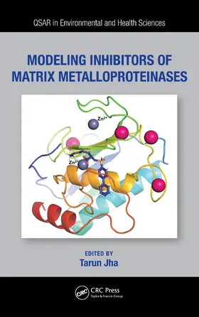 Jha |  Modeling Inhibitors of Matrix Metalloproteinases | Buch |  Sack Fachmedien