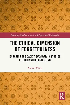 Wang | The Ethical Dimension of Forgetfulness | Buch | 978-1-032-30074-0 | www2.sack.de
