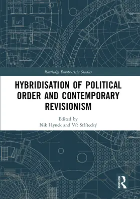 Hynek / St¿ítecký / Strítecký |  Hybridisation of Political Order and Contemporary Revisionism | Buch |  Sack Fachmedien