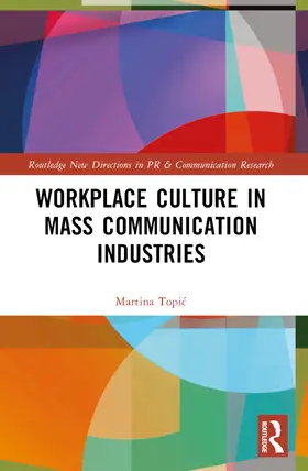 Topi¿ / Topic |  Workplace Culture in Mass Communication Industries | Buch |  Sack Fachmedien