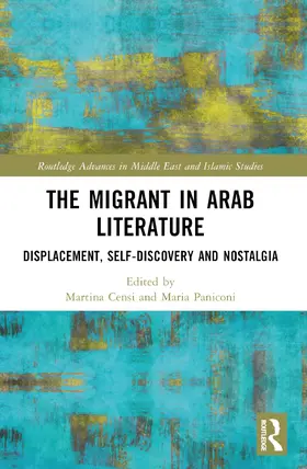 Censi / Paniconi |  The Migrant in Arab Literature | Buch |  Sack Fachmedien
