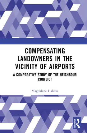 Habdas |  Compensating Landowners in the Vicinity of Airports | Buch |  Sack Fachmedien