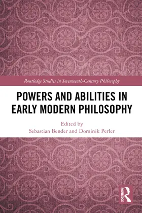 Perler / Bender |  Powers and Abilities in Early Modern Philosophy | Buch |  Sack Fachmedien