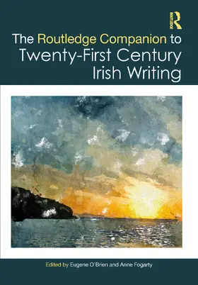 Fogarty / O'Brien |  The Routledge Companion to Twenty-First-Century Irish Writing | Buch |  Sack Fachmedien