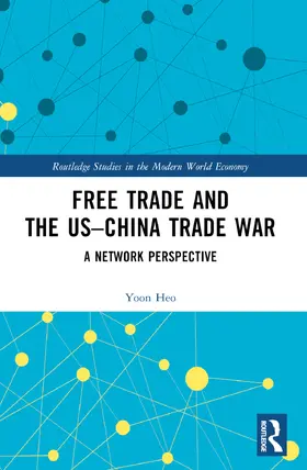 Heo |  Free Trade and the US-China Trade War | Buch |  Sack Fachmedien