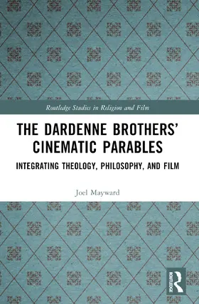 Mayward |  The Dardenne Brothers' Cinematic Parables | Buch |  Sack Fachmedien