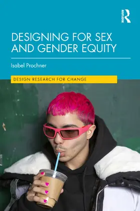 Prochner |  Designing for Sex and Gender Equity | Buch |  Sack Fachmedien
