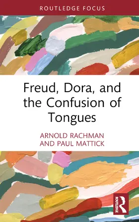 Rachman / Mattick |  Freud, Dora, and the Confusion of Tongues | Buch |  Sack Fachmedien