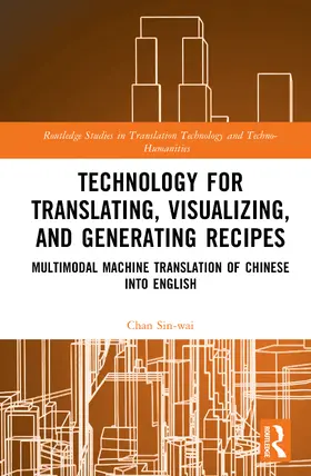 Sin-wai |  Technology for Translating, Visualizing, and Generating Recipes | Buch |  Sack Fachmedien