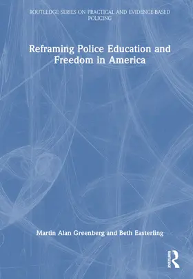 Greenberg / Easterling | Reframing Police Education and Freedom in America | Buch | 978-1-032-30947-7 | sack.de