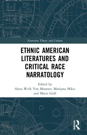 Weik von Mossner / Miki¿ / Mikic |  Ethnic American Literatures and Critical Race Narratology | Buch |  Sack Fachmedien