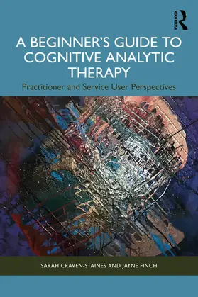 Craven-Staines / Finch |  A Beginner's Guide to Cognitive Analytic Therapy | Buch |  Sack Fachmedien