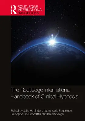 Linden / De Benedittis / Sugarman |  The Routledge International Handbook of Clinical Hypnosis | Buch |  Sack Fachmedien