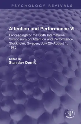 Dornic¿ |  Attention and Performance VI | Buch |  Sack Fachmedien