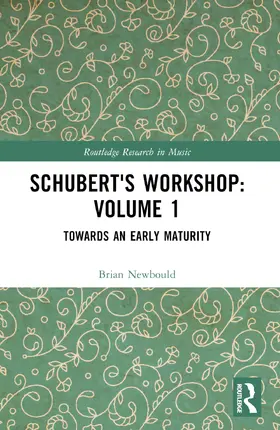 Newbould |  Schubert's Workshop: Volume 1 | Buch |  Sack Fachmedien