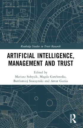 Soltysik / Gawlowska / Sniezynski |  Artificial Intelligence, Management and Trust | Buch |  Sack Fachmedien