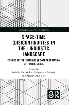 Buchstaller / Fabiszak / Ross |  Space-Time (Dis)continuities in the Linguistic Landscape | Buch |  Sack Fachmedien