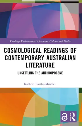 Bartha-Mitchell |  Cosmological Readings of Contemporary Australian Literature | Buch |  Sack Fachmedien