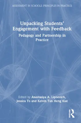 Lipnevich / To / Tan Heng Kiat |  Unpacking Students' Engagement with Feedback | Buch |  Sack Fachmedien