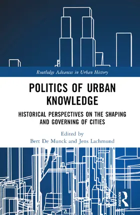 De Munck / Lachmund |  Politics of Urban Knowledge | Buch |  Sack Fachmedien