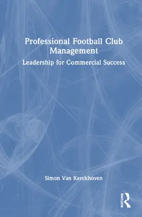 Van Kerckhoven |  Professional Football Club Management | Buch |  Sack Fachmedien