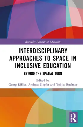 Rißler / Köpfer / Buchner |  Space, Education, and Inclusion | Buch |  Sack Fachmedien