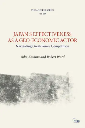 Koshino / Ward |  Japan’s Effectiveness as a Geo-Economic Actor | Buch |  Sack Fachmedien