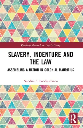 Boodia-Canoo |  Slavery, Indenture and the Law | Buch |  Sack Fachmedien