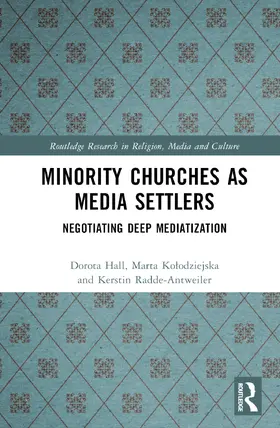 Hall / Ko¿odziejska / Kolodziejska |  Minority Churches as Media Settlers | Buch |  Sack Fachmedien
