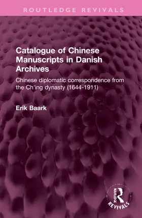 Baark |  Catalogue of Chinese Manuscripts in Danish Archives | Buch |  Sack Fachmedien