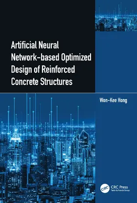 Hong | Artificial Neural Network-based Optimized Design of Reinforced Concrete Structures | Buch | 978-1-032-32369-5 | www2.sack.de