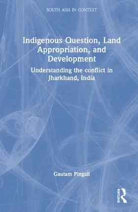 Pingali |  Indigenous Question, Land Appropriation, and Development | Buch |  Sack Fachmedien