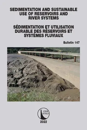 CIGB |  Sedimentation and Sustainable Use of Reservoirs and River Systems / Sédimentation et Utilisation Durable des Réservoirs et Systèmes Fluviaux | Buch |  Sack Fachmedien