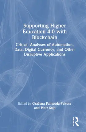 Paliwoda-P¿kosz / Paliwoda-Pekosz / Soja |  Supporting Higher Education 4.0 with Blockchain | Buch |  Sack Fachmedien