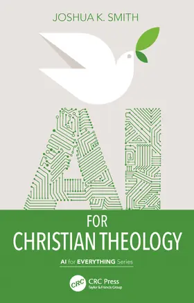 Smith |  AI for Christian Theology | Buch |  Sack Fachmedien