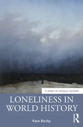 Barclay |  Loneliness in World History | Buch |  Sack Fachmedien