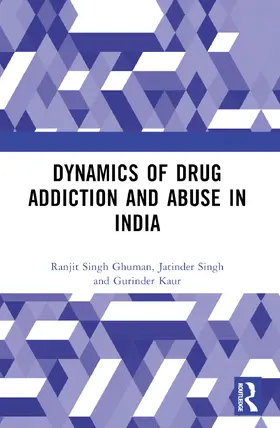 Ghuman / Singh / Kaur |  Dynamics of Drug Addiction and Abuse in India | Buch |  Sack Fachmedien