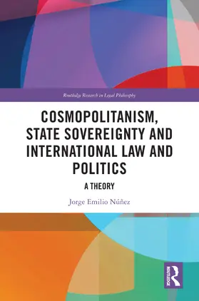 Núñez |  Cosmopolitanism, State Sovereignty and International Law and Politics | Buch |  Sack Fachmedien