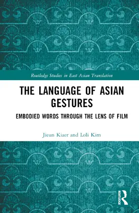 Kiaer / Kim |  The Language of Asian Gestures | Buch |  Sack Fachmedien