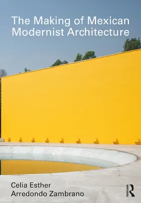 Arredondo Zambrano |  The Making of Mexican Modernist Architecture | Buch |  Sack Fachmedien