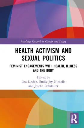 Nicholls / Lindén / Persdotter |  Health Activism and Sexual Politics | Buch |  Sack Fachmedien