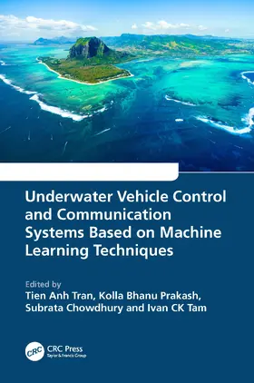 Tam / Tran / Prakash |  Underwater Vehicle Control and Communication Systems Based on Machine Learning Techniques | Buch |  Sack Fachmedien