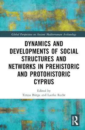 Bürge / Recht |  Dynamics and Developments of Social Structures and Networks in Prehistoric and Protohistoric Cyprus | Buch |  Sack Fachmedien