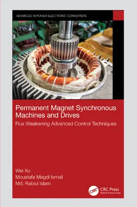 Xu / Ismail / Islam |  Permanent Magnet Synchronous Machines and Drives | Buch |  Sack Fachmedien