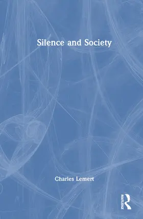 Lemert |  Silence and Society | Buch |  Sack Fachmedien