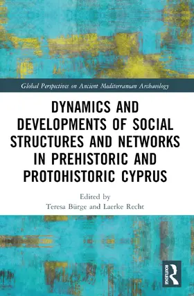 Recht / Bürge / Burge |  Dynamics and Developments of Social Structures and Networks in Prehistoric and Protohistoric Cyprus | Buch |  Sack Fachmedien