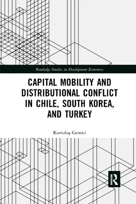 Gemici |  Capital Mobility and Distributional Conflict in Chile, South Korea, and Turkey | Buch |  Sack Fachmedien